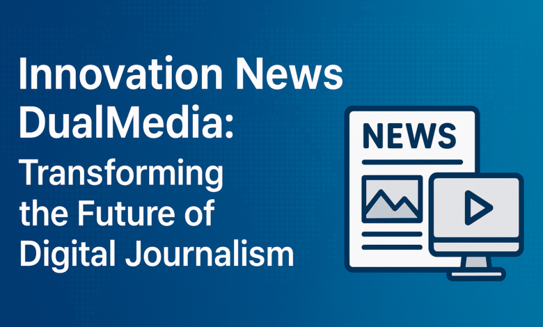 Innovation News DualMedia